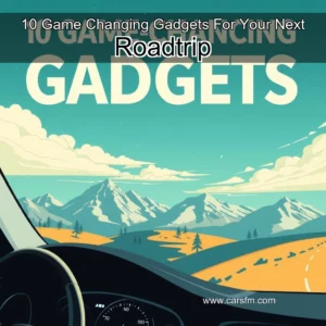 Artistic representation for 10 Game Changing Gadgets For Your Next Roadtrip