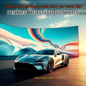 Artistic representation for Screens are not luxury says luxury car brand that makes massive screens